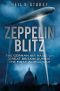 [Zeppelin Blitz 01] • Zeppelin Blitz